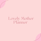 Lovely Mother Planner | Simple